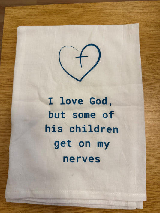 I Love God Tea Towel